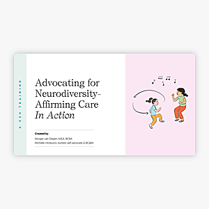 Advocating for Neurodiversity-Affirming Practices