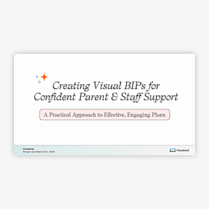 Creating Visual BIPs for Confident Parent & Staff Support